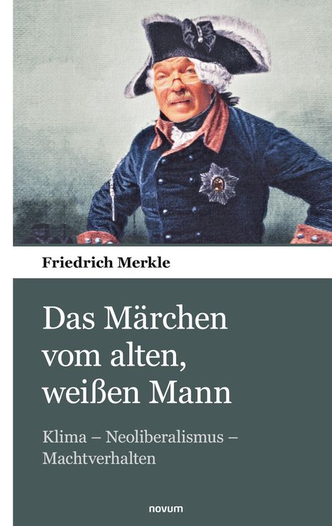 Friedrich Merkle: Das Märchen vom alten, weißen Mann, Buch