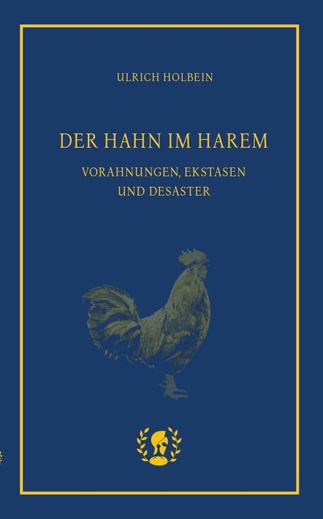 Ulrich Holbein: Der Hahn im Harem, Buch