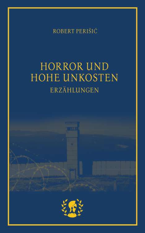 Robert Perisic: Horror und hohe Unkosten, Buch