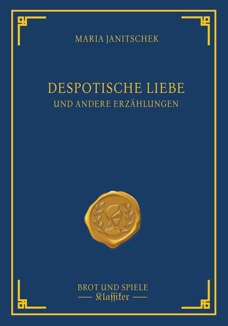 Maria Janitschek: Despotische Liebe, Buch