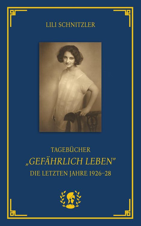 Lili Schnitzler: Tagebücher. "Gefährlich Leben", Buch