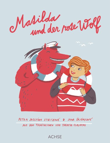 „Masilda und der rote Wolf“; darunter „Petra Josefina Stibitzová & Jana Šrámková“. Eine Illustration zeigt einen roten Wolf mit Matrosenmütze und Kind mit Rettungsringen.