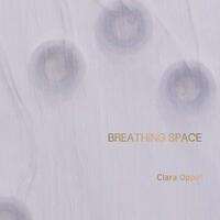 Friedrich W. Block: Block, F: Clara Oppel - BREATHING SPACE, Buch