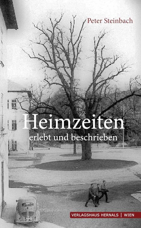 Peter Steinbach: Heimzeiten - erzählt und beschrieben, Buch