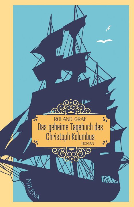 "ROLAND GRAF Das geheime Tagebuch des Christoph Kolumbus ROMAN." Silhouette eines Segelschiffs vor türkisfarbenem Hintergrund.