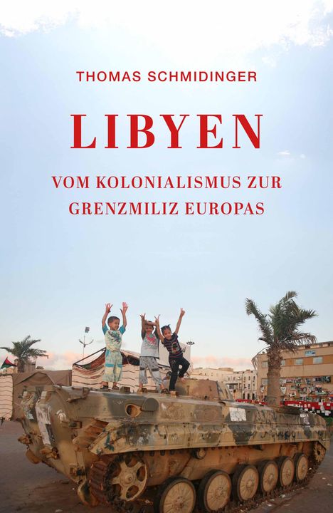 Thomas Schmidinger: Libyen, Buch
