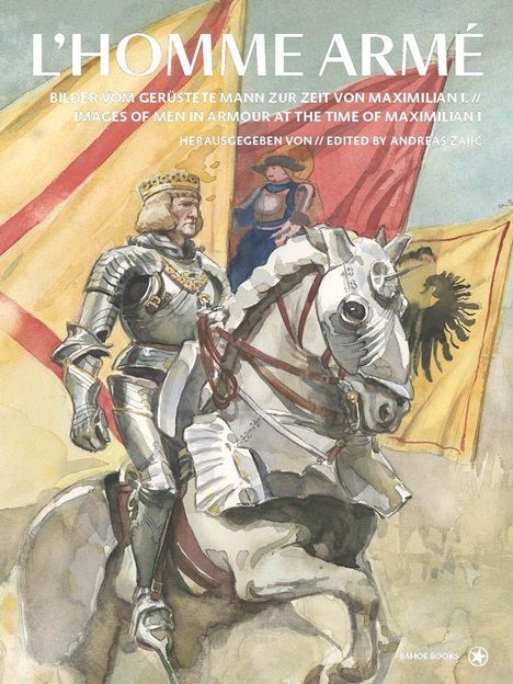 "L’Homme Armé" zeigt einen gepanzerten Reiter auf einem weißen Pferd, vor roten und gelben Bannern, neben einem Soldaten.