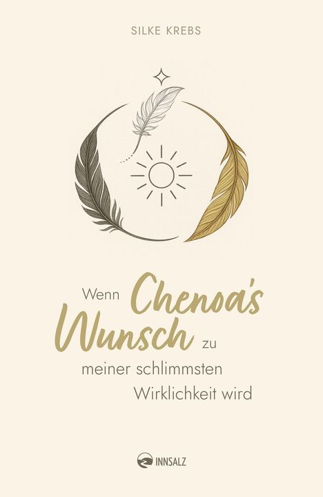 „Silke Krebs. Wenn Chenoa’s Wunsch zu meiner schlimmsten Wirklichkeit wird.“ Illustration: Federn um eine Sonne.