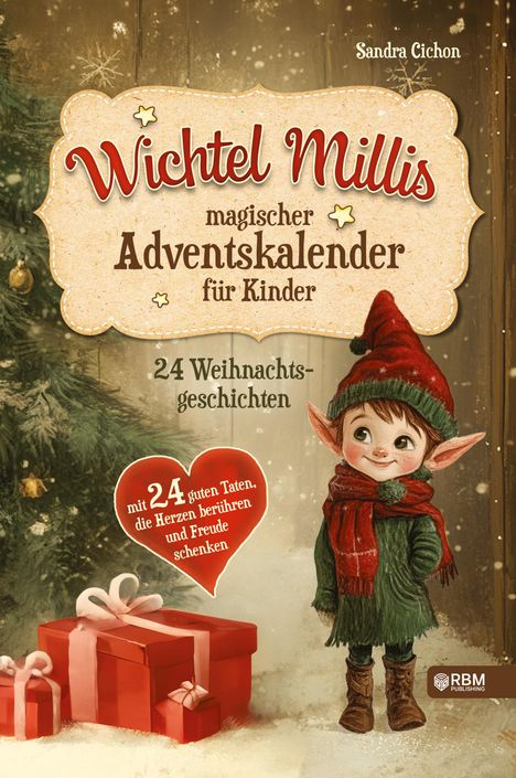 Sandra Cichon: Wichtel Millis magischer Adventskalender, Buch