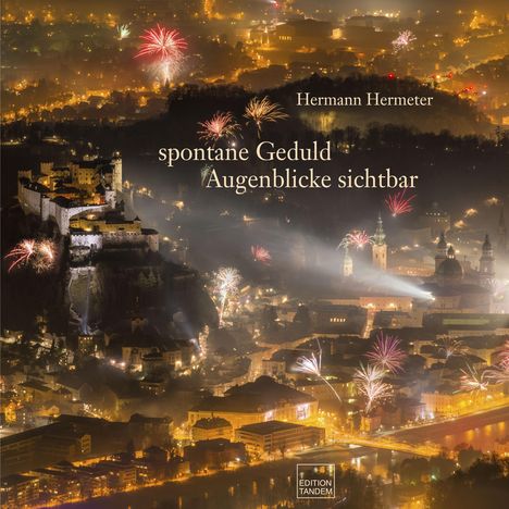Hermann Hermeter: spontante Geduld Augenblicke sichtbar, Buch