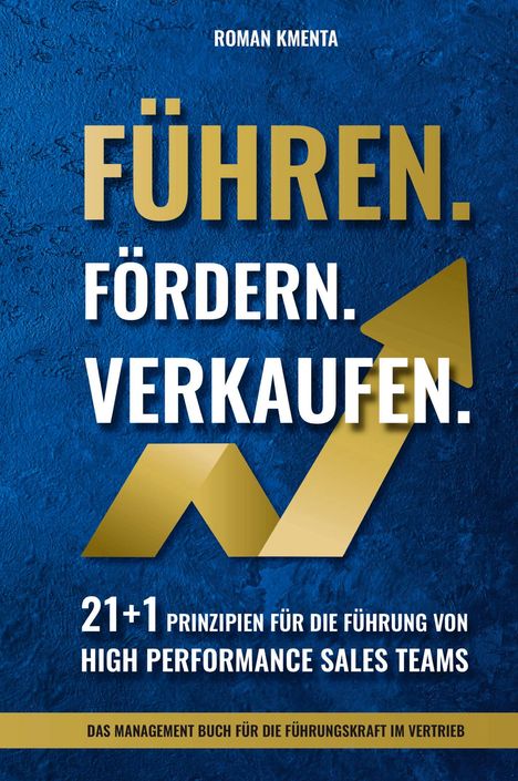 Roman Kmenta: Führen. Fördern. Verkaufen., Buch