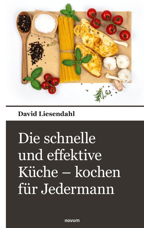 "Die schnelle und effektive Küche – kochen für Jedermann". Ein Arrangement aus Nudeln, Brot, Tomaten und Gewürzen.