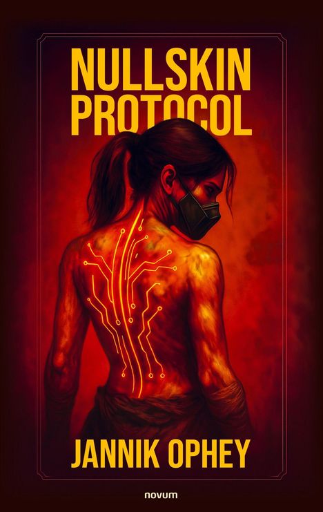 "NULLSKIN PROTOCOL" und "Jannik Ophey" in Gelb. Eine Frau mit Maske, mit leuchtenden Schaltkreisen auf dem Rücken.