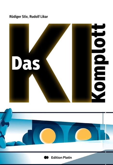 Rüdiger Stix: Das KI-Komplott, Buch