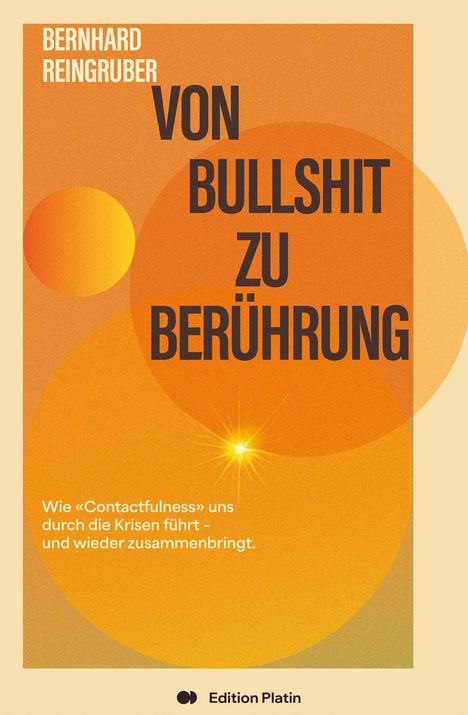 Bernhard Reingruber: Von Bullshit zu Berührung, Buch