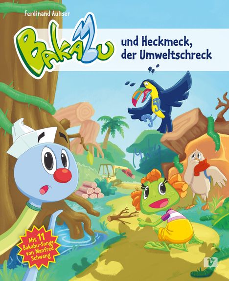 Text: "Bakabu und Heckmeck, der Umweltschreck. Mit 11 Bakabu-Songs von Manfred Schweng." Illustration mit bunten Figuren im Wald. Ein Baum, ein Vogel mit buntem Schnabel, ein Frosch und ein besorgtes Tier sind zu sehen.