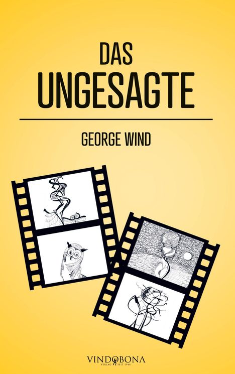 George Wind: Das Ungesagte, Buch