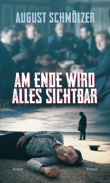 August Schmölzer: Am Ende wird alles sichtbar, Buch