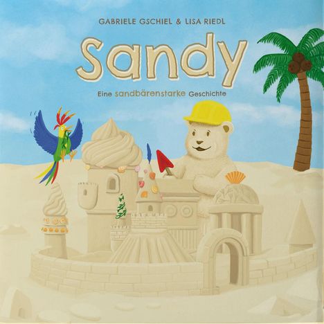 Gabriele Gschiel: Gschiel, G: Sandy, Buch