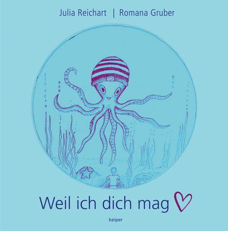 Julia Reichart: Weil ich dich mag, Buch