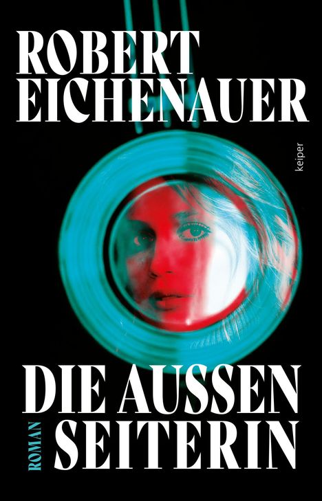 Robert Eichenauer: Die Außenseiterin, Buch