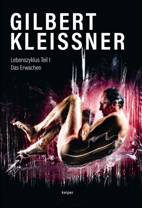 Gilbert Kleissner: GILBERT KLEISSNER - Lebenszyklus Teil 1, Buch