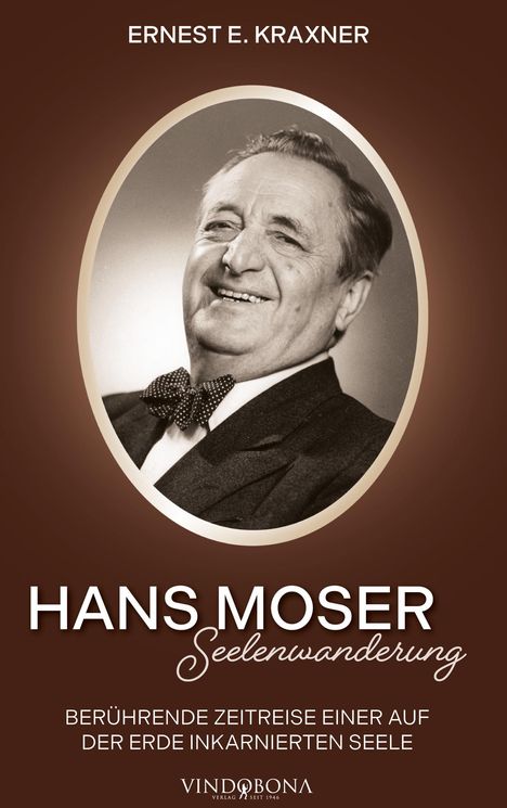 Ernest E. Kraxner: Hans Moser - Seelenwanderung, Buch