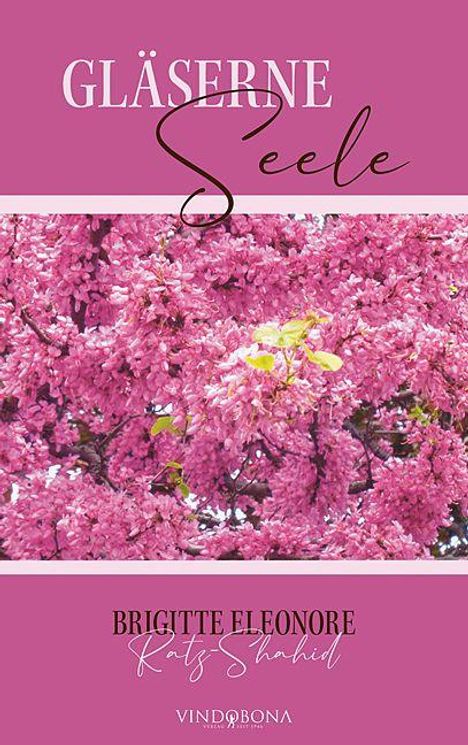 Brigitte Eleonore Ratz-Shahid: Gläserne Seele, Buch