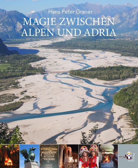Hans Peter Graner: Magie zwischen Alpen und Adria, Buch