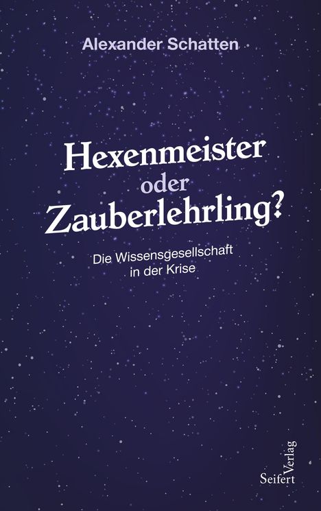 Alexander Schatten: Hexenmeister oder Zauberlehrling?, Buch