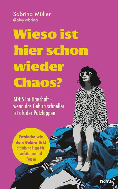 Titel: "Wieso ist hier schon wieder Chaos?" Text über ADHS und Tipps zum Aufräumen. Illustration einer Frau auf Kleidung.
