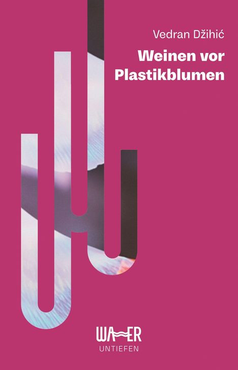 Text: "Vedran Džihić, Weinen vor Plastikblumen". Illustration: Rosa Hintergrund mit abstrakten Formen.