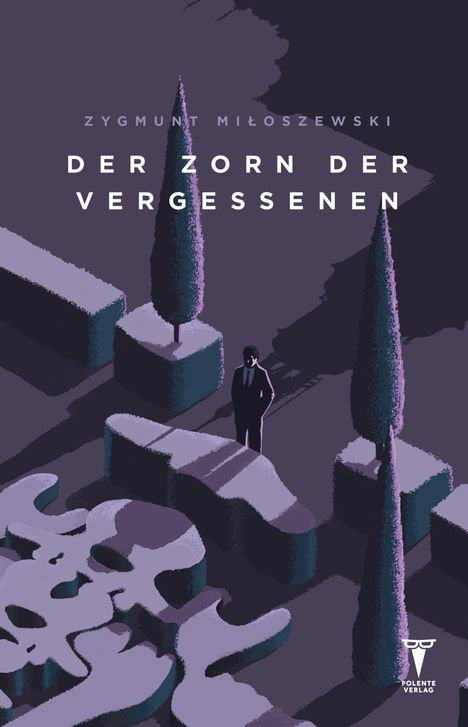 "Der Zorn der Vergessenen" von Zygmunt Miłoszewski. Illustration: Eine dunkle Figur in einem stylisierten Garten.