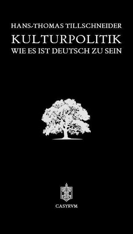 „Hans-Thomas Tillschneider, Kulturpolitik: Wie es ist deutsch zu sein.“ Ein weißer Baum und ein Logo auf schwarzem Hintergrund.
