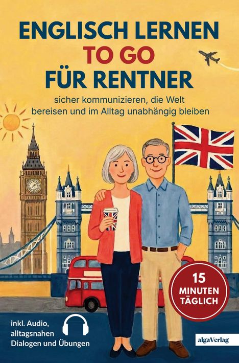 "Englisch lernen to go für Rentner" mit älterem Paar, Big Ben, Bus und Union Jack. "15 Minuten täglich" und Audiohinweis.