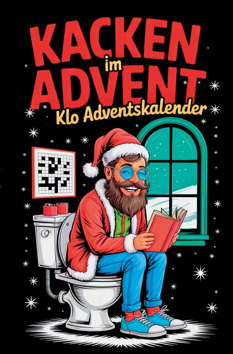 "Kacken im Advent, Klo Adventskalender" zeigt eine humorvolle Illustration eines Weihnachtsmanns auf der Toilette mit Buch.