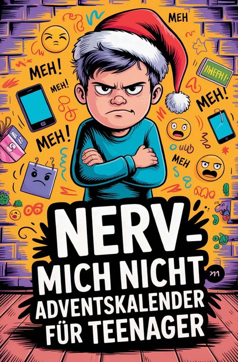 "Nerv mich nicht Adventskalender für Teenager." Ein genervter Junge mit Weihnachtsmütze, umgeben von Emojis und Objekten.