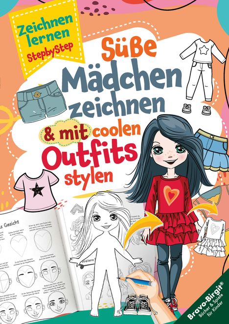 „Zeichnen lernen Step by Step“, „Süße Mädchen zeichnen & mit coolen Outfits stylen“. Illustration mit Mädchen.