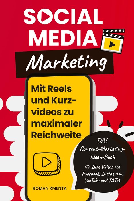 Roman Kmenta: Social Media Marketing - Mit Reels und Kurzvideos zu maximaler Reichweite, Buch