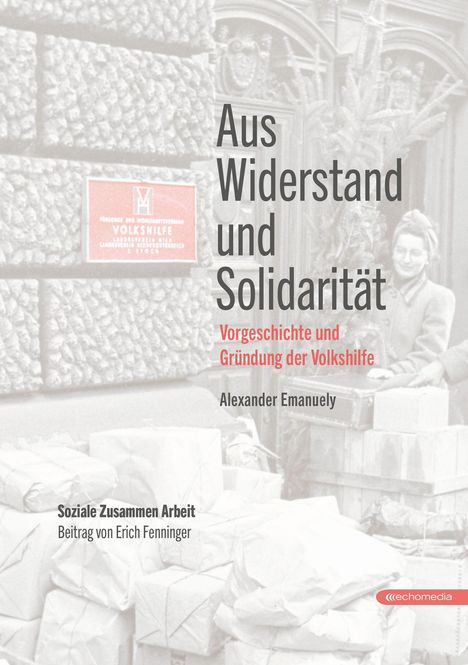 Alexander Emanuely: Emanuely, A: Aus Widerstand und Solidarität, Buch