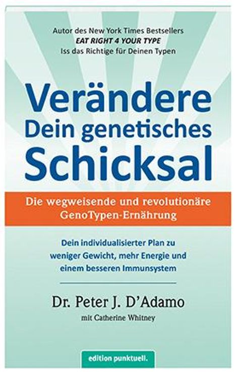 Peter J. D'Adamo: Verändere Dein genetisches Schicksal, Buch