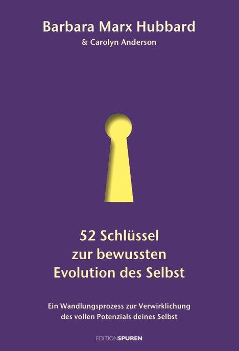 Barbara Marx Hubbard: 52 Schlüssel zur bewussten Evolution des Selbst, Buch