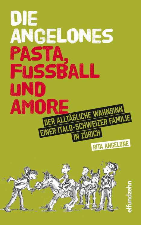 Rita Angelone: Angelone, R: Angelones - Pasta, Fussball und Amore, Buch