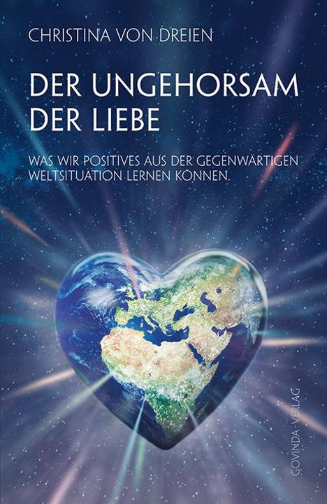 Christina von Dreien: Der Ungehorsam der Liebe, Buch