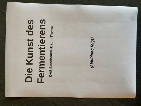 Sandor Ellix Katz: Die Kunst des Fermentierens, Buch