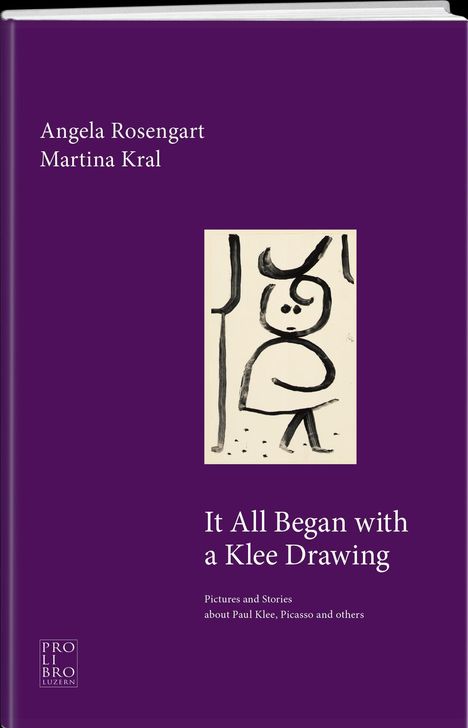 Angela Rosengart: It All Began with a Klee Drawing, Buch