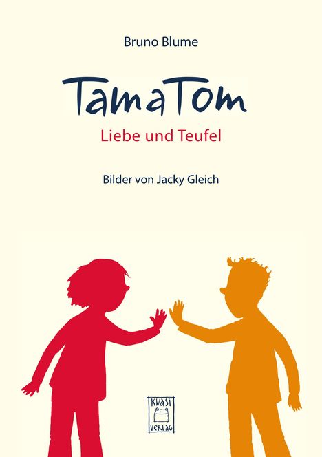 Bruno Blume: TamaTom. Liebe und Teufel, Buch