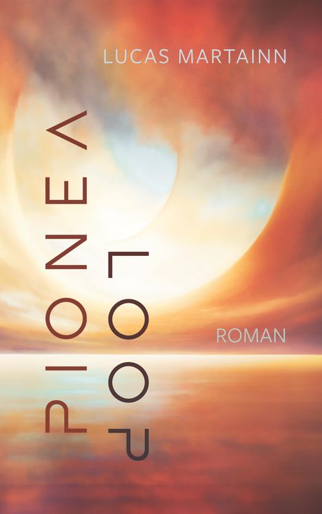 Lucas Martainn: Pionéa Loop, Buch