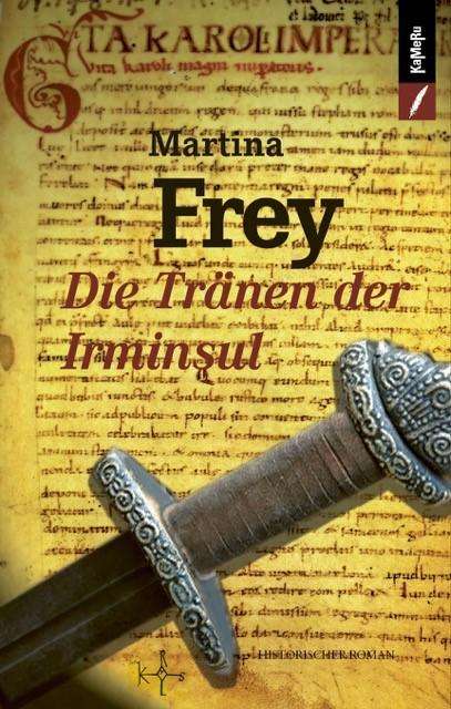 Martina Frey: Die Tränen der Irminsul, Buch