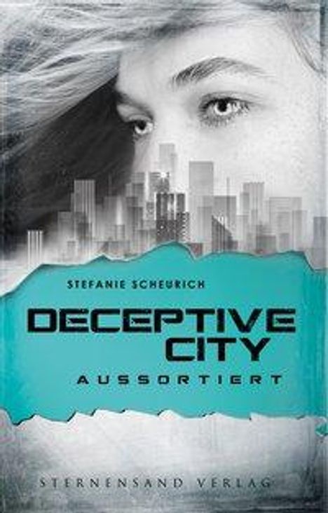 Stefanie Scheurich: Scheurich, S: Deceptive City 01: Aussortiert, Buch